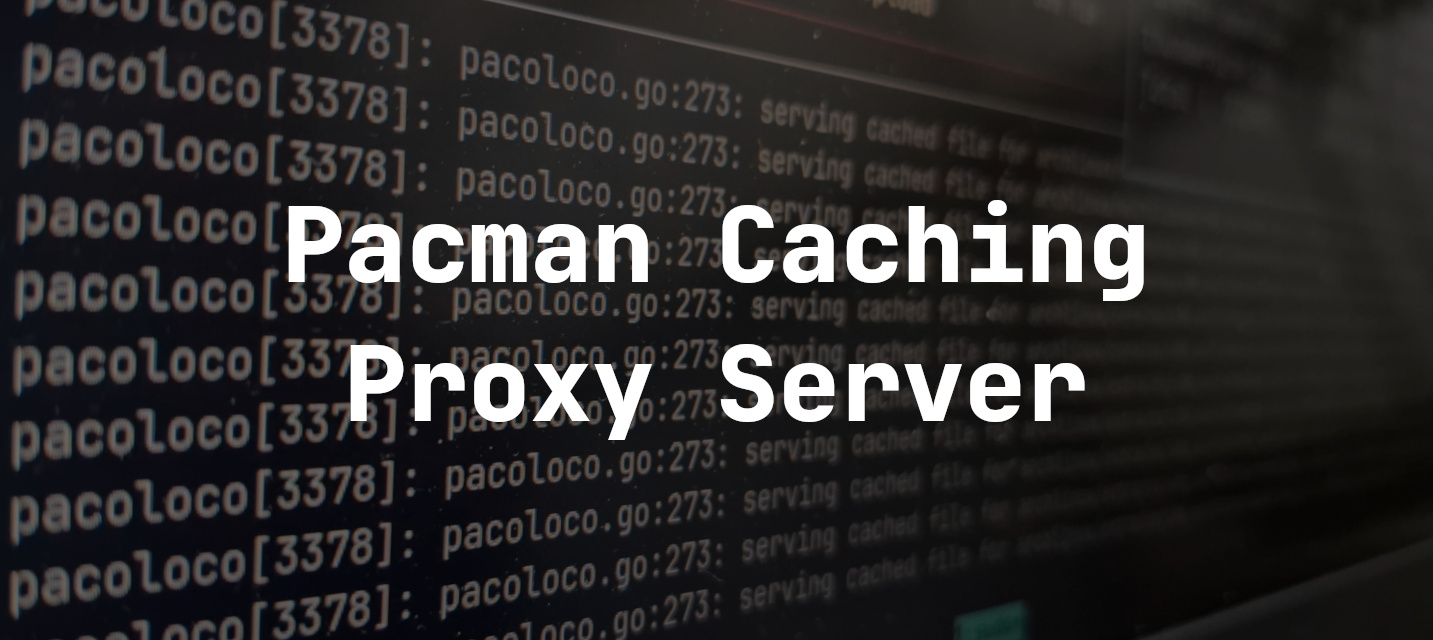 Pacoloco: Caching Proxy Server Untuk Arch Linux Mirror